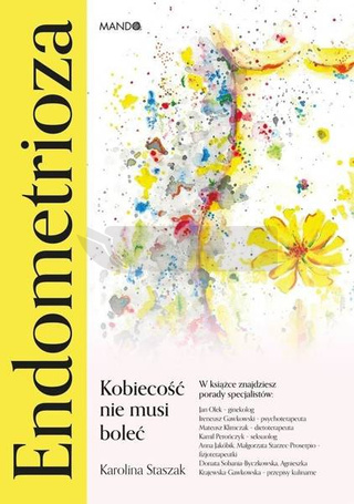 Endometrioza. Kobiecość nie musi boleć