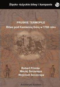 Pruskie Termopile. Bitwa pod Kamienna Górą...