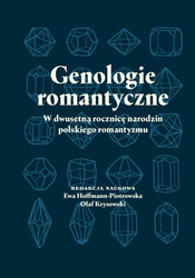 Genologie romantyczne. W dwusetną rocznicę..
