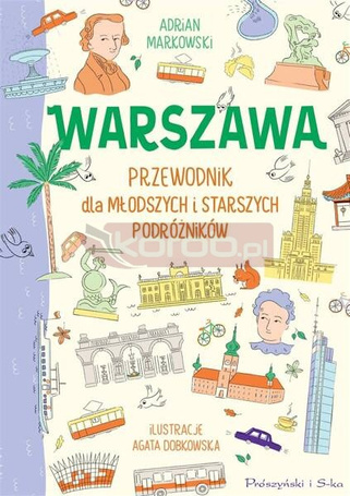 Warszawa. Przewodnik dla młodszych i starszych...