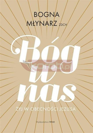 Bóg w nas. Żyj w obecności Jezusa