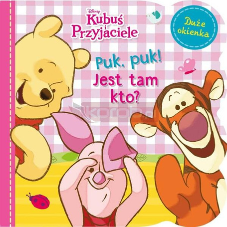 Puk, puk! Jest tam kto? Disney Kubuś i Przyjaciele