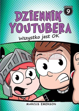 Dziennik Youtubera. Wszystko jest OK