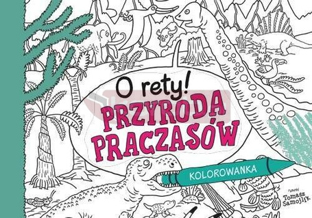 O rety! Przyroda praczasów. Kolorowanka