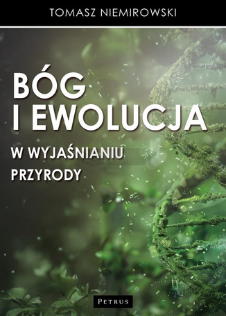 Bóg i ewolucja w wyjaśnianiu przyrody