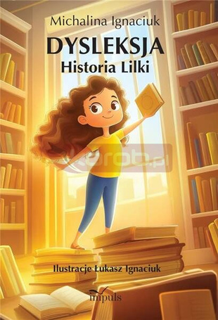 Dysleksja. Historia Lilki