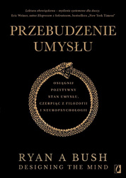 Przebudzenie umysłu. Osiągnij pozytywny stan...