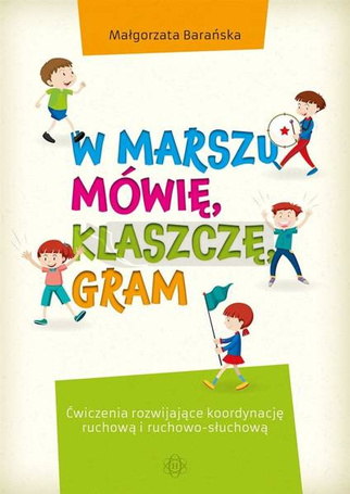 W marszu mówię, klaszczę, gram