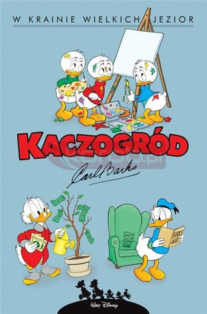 Kaczogród. Carl Barks. W krainie wielkich jezior..