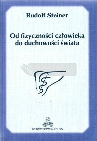 Od fizyczności człowieka do duchowości świata