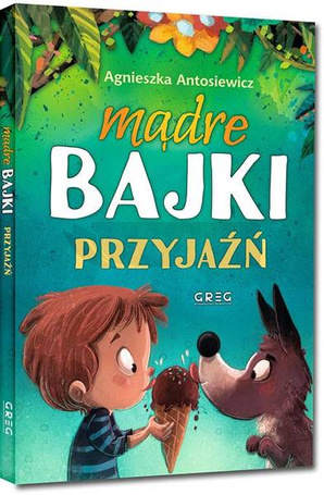 Mądre bajki - przyjaźń TW GREG