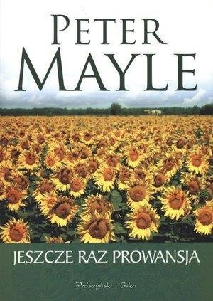 Jeszcze raz Prowansja - Peter Mayle