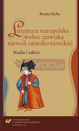 Literatura staropolska wobec zjawiska niewoli...