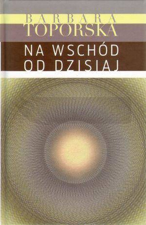 Na wschód od dzisiaj