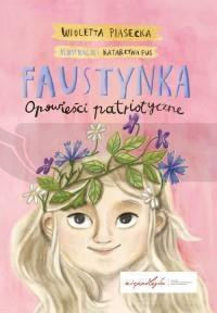 Faustynka Opowieści patriotyczne