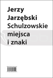 Schulzowskie miejsca i znaki