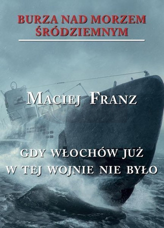 Burza nad Morzem Śródziemnym T.5 Gdy Włochów...