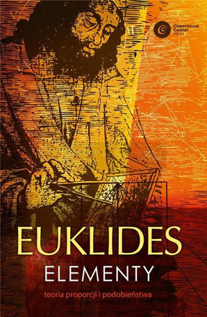 Euklides. Elementy. Teoria proporcji i..
