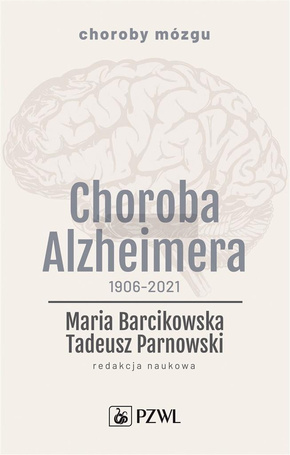 Choroba Alzheimera 1906-2021