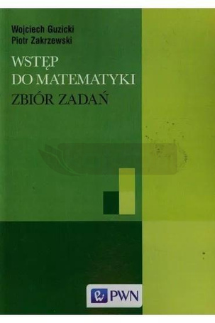Wstęp do matematyki. Zbiór zadań