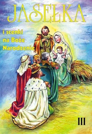 Jasełka i scenki na Boże Narodzenie T.3