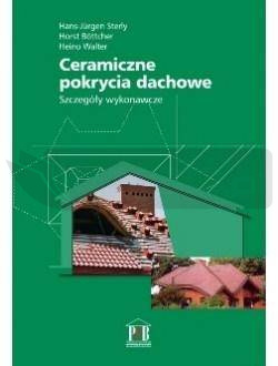 Ceramiczne pokrycia dachowe. Szczegóły wykonawcze
