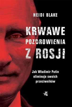 Krwawe pozdrowienia z Rosji