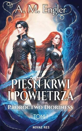 Pieśń krwi i powietrza T.1 Proroctwo Dioriness