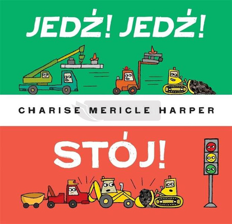 Jedź! Jedź! Stój!