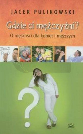 Gdzie ci mężczyźni