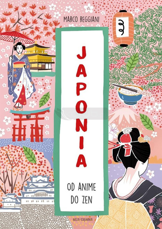 Japonia. Od anime do zen