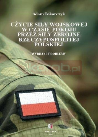 Użycie siły wojskowej w czasie pokoju przez siły..