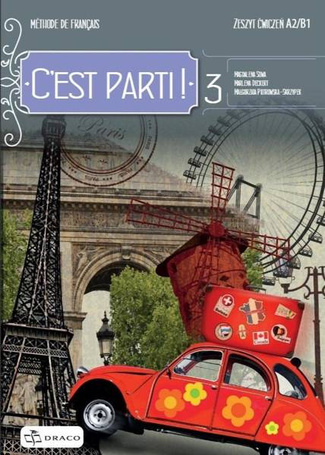 C'est parti! 3 zeszyt ćwiczeń DRACO