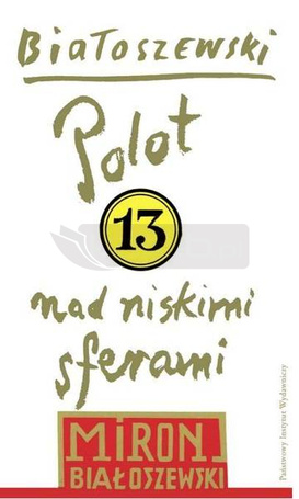 Utwory zebrane Tom 13. Polot nad niskimi sferami