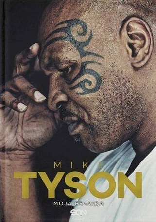 Mike Tyson. Moja prawda