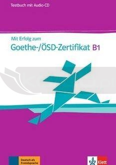 Mit Erfolg zum Goethe-/OSD-Zertifikat B1 TB + CD