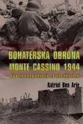 Bohaterska obrona Monte Cassino 1944
