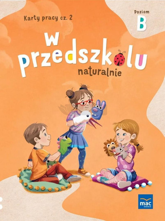 W przedszkolu naturalnie. Poziom B Karty cz.2