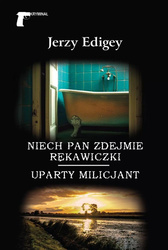Niech pan zdejmie rękawiczki. Uparty milicjant