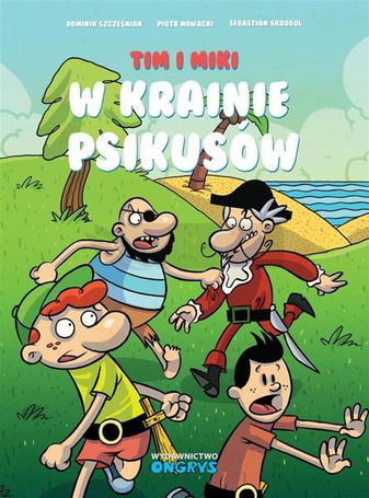 Tim i Miki. W Krainie Psikusów