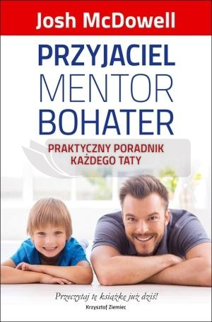 Przyjaciel, mentor, bohater. Praktyczny poradnik..
