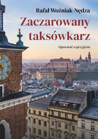Zaczarowany taksówkarz. Opowieść o przyjaźni