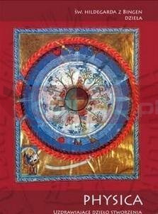 Physica - Uzdrawiające dzieło stworzenia..