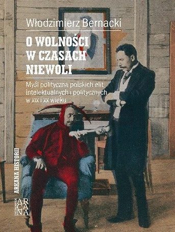O wolności w czasach niewoli