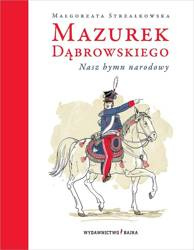 Mazurek Dąbrowskiego. Nasz hymn narodowy w.3