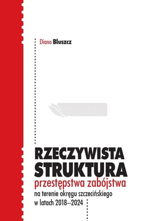 Rzeczywista struktura przestępstwa zabójstwa...
