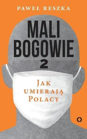 Mali bogowie 2. Jak umierają Polacy