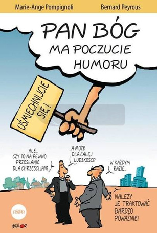 Pan Bóg ma poczucie humoru