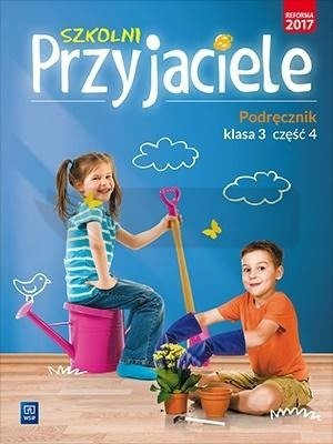 Szkolni przyjaciele. Podręcznik. 3/4 WSiP