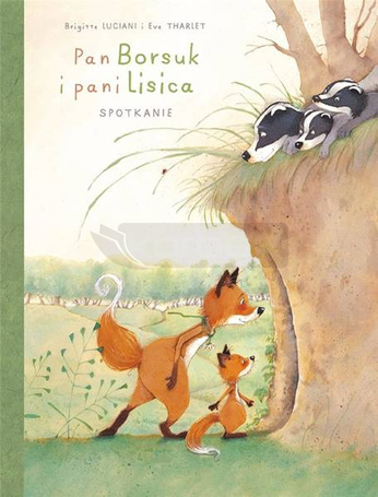 Pan Borsuk i pani Lisica T.1 Spotkanie